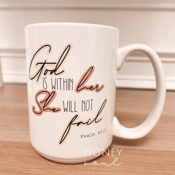 God is within her she will not fail 15 oz Coffee Mug