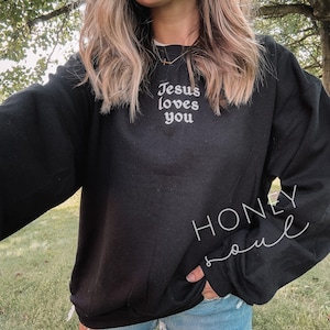 Embroidered Jesus Loves You Sweatshirt | Christian Crewneck | minimal Sweatshirt | minimalist Crewneck | Faith based apparel