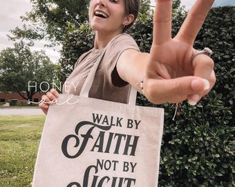 Walk by Faith not by Sight Tote Bag || Walk by Faith Tote Bag || Bible Tote Bag || Christian Tote ||  Cute Trendy Tote || Cotton bag