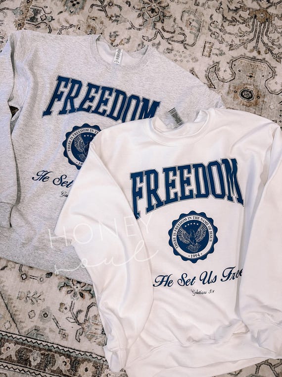 Freedom He Sets Us Free Graphic Sweatshirt Christian Graphic Crewneck Screen Print Apparel Christian Streetwear Faith Apparel Etsy