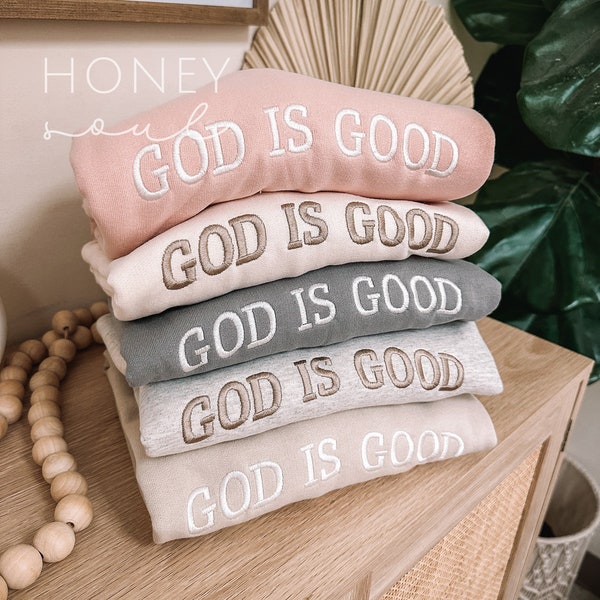 Embroidered GOD IS GOOD Sweatshirt | Christian Crewneck | Christian Sweatshirt | Faith Sweatshirt | Embroidered Crewneck