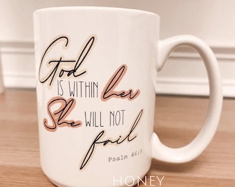 God is within her she will not fail 15 oz Coffee Mug