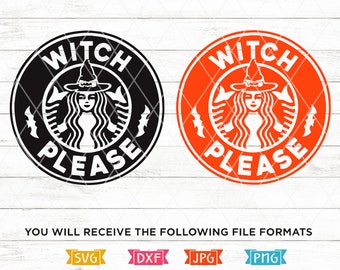 Witch Please SVG, Basic Witch Halloween svg, Witch Clip art, Witch svg, Cricut, Silhouette, Cameo, Cutting Files, Heat Transfer, Iron On