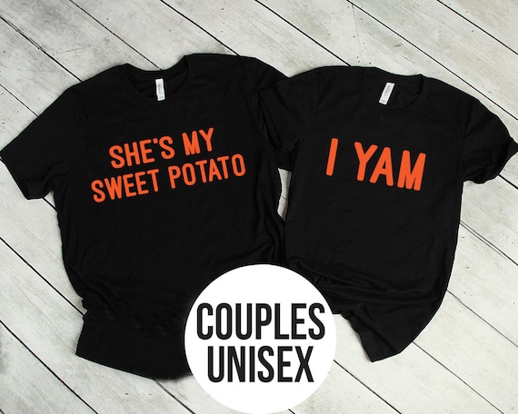 She's My Sweet Potato Shirt I Yam Shirt 