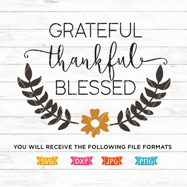 Free Free Cricut Grateful Thankful Blessed Svg Free
