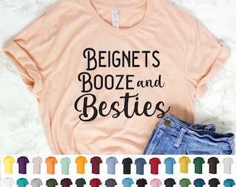 Beignets Booze and Besties Shirt, Bachelorette Party Shirts, Girls Trip Shirts, Nola Bachelorette, New Orleans Trip