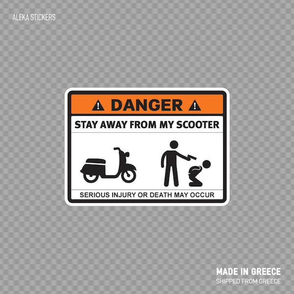 Decal Sticker Danger Funny Stay Away From My Scooter warning sign danger motorbike waterproof weatherproof  X3673