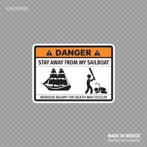 Sticker Reste loin de mon voilier Panneau amusant Navi voilier yachting Capitaine de bateau de pêche voyage croisière XR594
