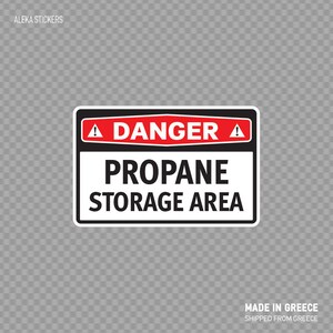 Decal Sticker Danger Propane Storage Area safety sign waterproof weatherproof X4298