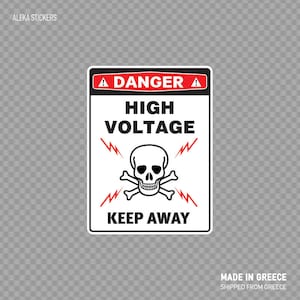 May include: A white warning sign with black text and a skull and crossbones graphic. The sign reads "Danger High Voltage Keep Away".