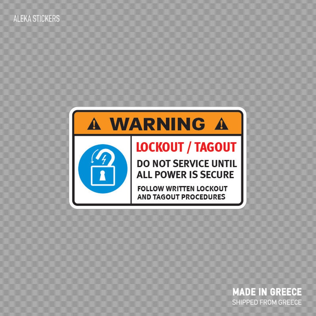 Warning Lockout / Tagout. Do Not Service Until All Power is Secure ...