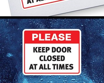Please Keep Door Closed All the Prntable Sgn, Dog Safety Keep Door