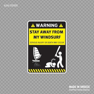 Decal Sticker Warning Sign Funny Stay Away From My Wind Surf boat decoration sailboat ship sea vacation yacht waterproof weatherproof X4WKR