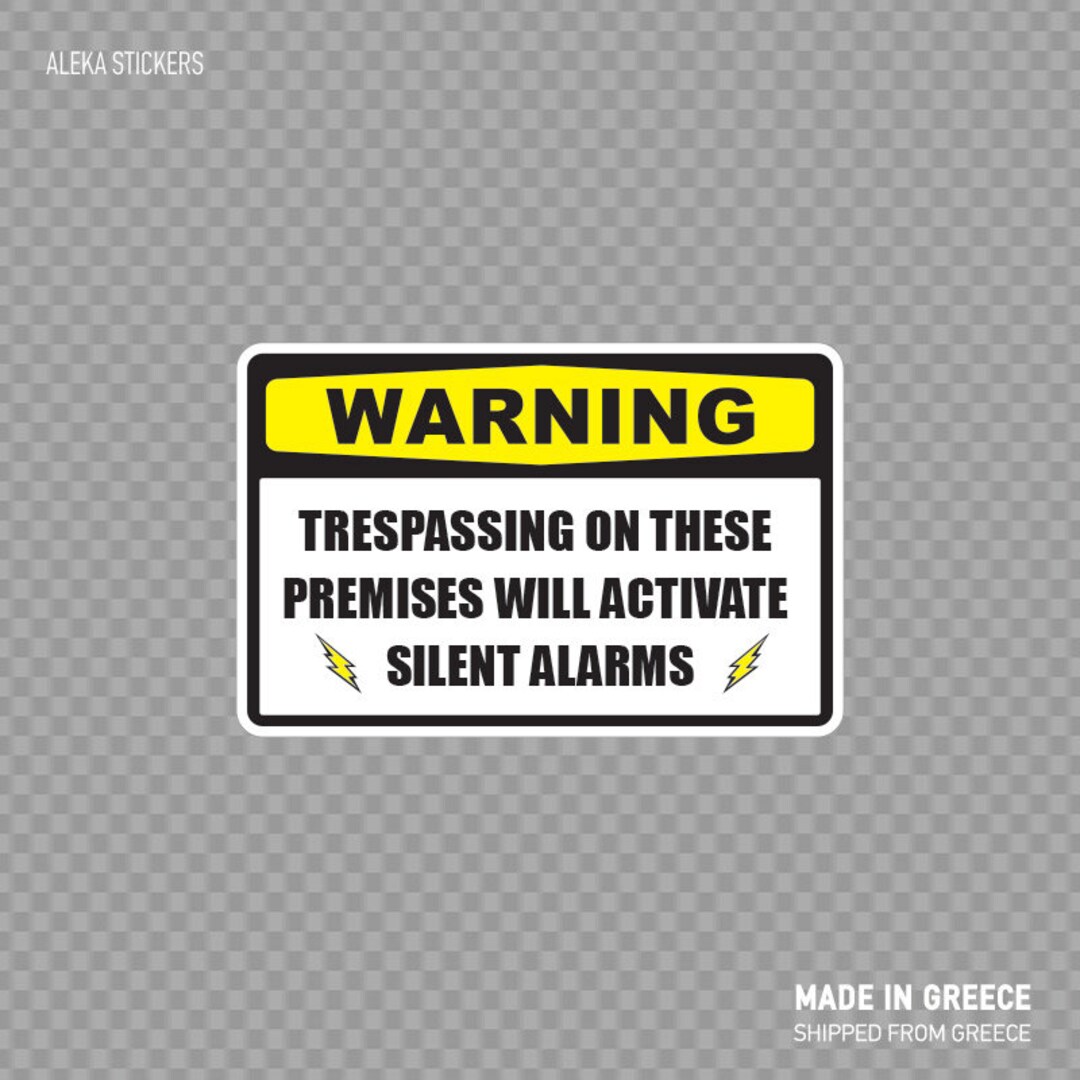 Decal Sticker Warning Trespassing on These Premises Will Activate