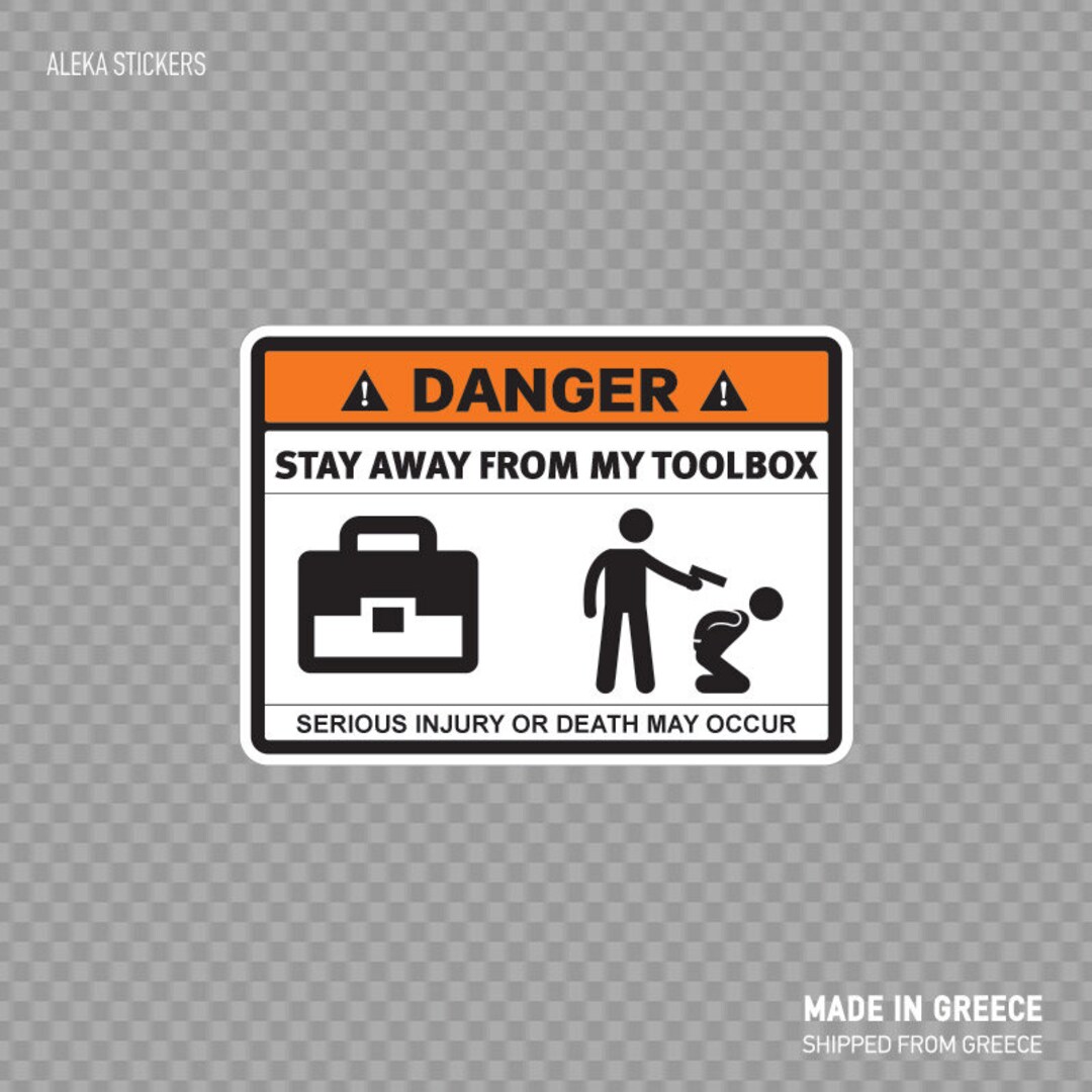 Decal Sticker Danger Funny Stay Away From My Toolbox Mechanic Warning ...