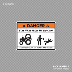 Autocollant d'avertissement amusant « Danger, restez loin de mon tracteur » – Autocollant de sécurité audacieux pour les fermes, les véhicules et les effets personnels X3692