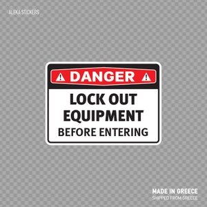 Decal Sticker Danger Lock Out Equipment Before Entering  Information sign safety sign Top Quality waterproof weatherproof X95WW