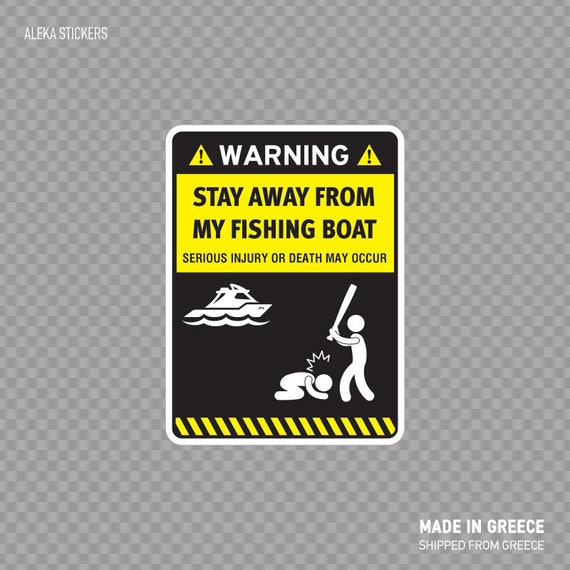 Decal Sticker Funny Stay Away From My Fishing Boat attack boat decoration  saltwater fishing fisherman sea store decoration RS868