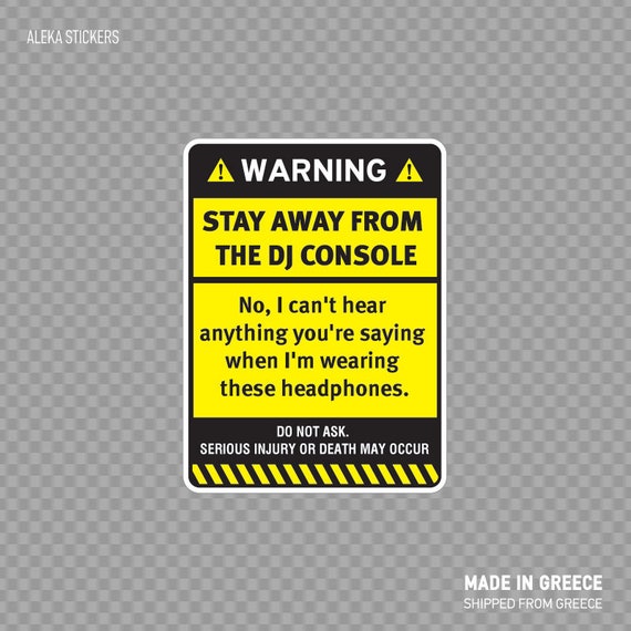 Printed vinyl Warning Sign Funny Stay Away From My Headphones