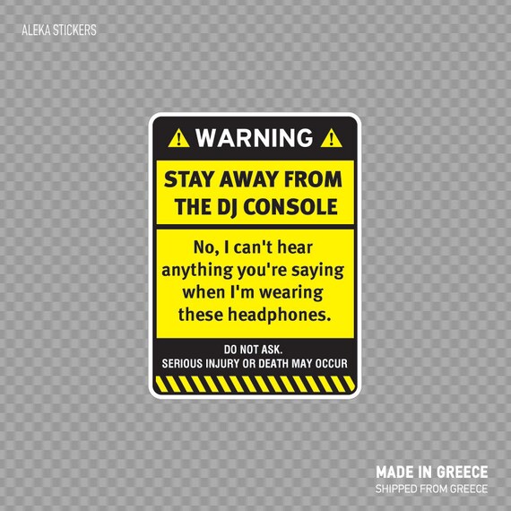 Decal Sticker Warning Sign Funny Stay Away From the Dj Console | Etsy