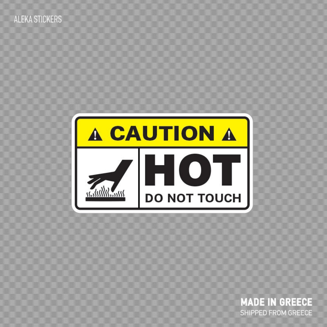 Decal Sticker Caution Hot Do Not Touch Engineer Mechanic Machine Safety ...