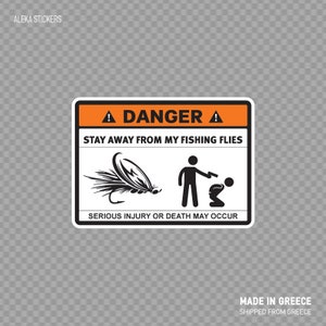 Sticker autocollant Danger, restez loin de mes mouches pour la pêche Enseigne amusante Décoration de bateau pour appâts, magasin de pêche à la mouche X3577