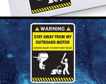 Decal Sticker Funny Stay Away From My Outboard Motor Caution Warning Sign  Store Decoration Boat Weatherproof RS877 -  New Zealand