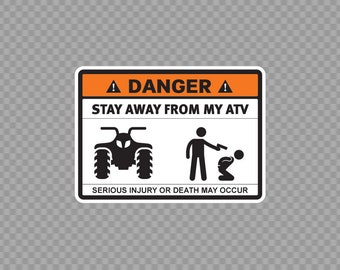 危険です。ATV に近づかないでください。ステッカー | 車両やガレージ用の大胆でユーモラスな警告サイン デカール X3668