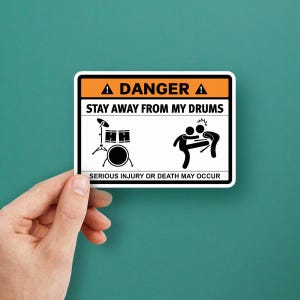 Waarschuwingssticker gevaar: vinylsticker "Blijf uit de buurt van mijn drums", vet veiligheidsbord voor muzikanten, duurzaam en waterdicht W8476