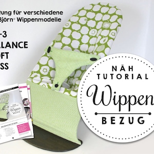 Könnte beinhalten: Eine Nähanleitung für einen BabyBjörn Wippenbezug mit grünem Apfelmuster. Die Anleitung beinhaltet Anweisungen für die Modelle Balance, Soft und Bliss. Der Text "NÄH TUTORIAL Wippen BEZUG" ist auf einem weißen Kreis sichtbar.