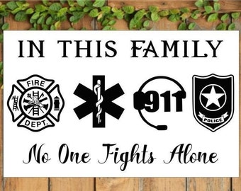 In this family no one fights alone SVG PDF JPG emt, fire fighter, police, 911 dispatch symbol, first responder front line, maltese thank you