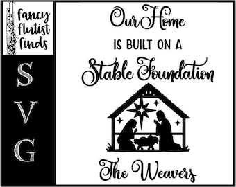 Our Home Is Built On A Stable Foundation SVG, Nativity, Manger, Housewarming, Glass Block, Christian, Add your own custom Family Last Name