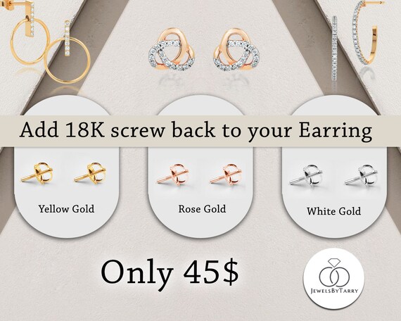 18K Yellow Gold, Rose Gold, White Gold Screw Backs. Secure Earring