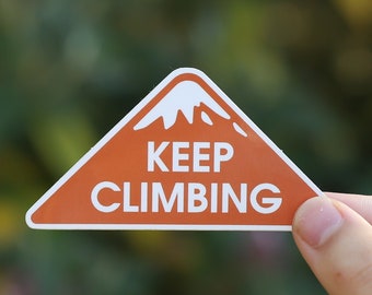 Keep Climbing Waterproof Vinyl Sticker, UV resistant Decal | for Laptops, Waterbottles, or Car Windows | Hike, Climb, Explore