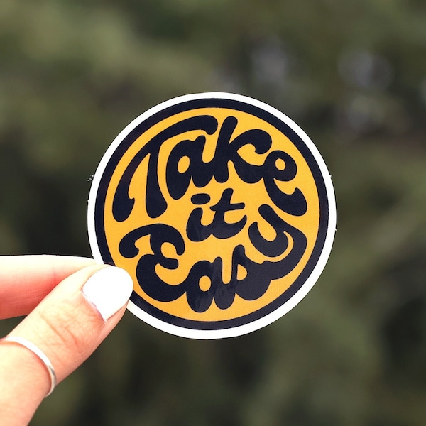 Take it Easy Sticker |  Chill and Relax Decal | for the Surfer or Hippy trying to get everyone to slow down