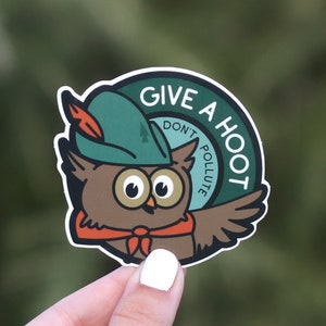 Give a Hoot, Woodsy Waterproof Vinyl Sticker, UV resistant Decal.