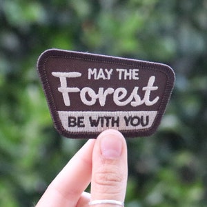 May The Forest Be With You Patch | Embroidered Patch that's a perfect gift for fans of Star Wars and the outdoors.