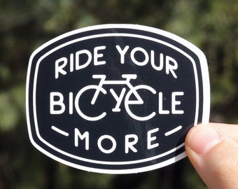 Ride Your Bicycle More Sticker |  Cycling Decal | Great for bicycle water bottles or car windows