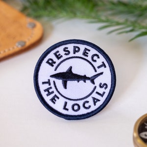 Respect the Locals Patch, Iron On Embroidered Patch, Shark