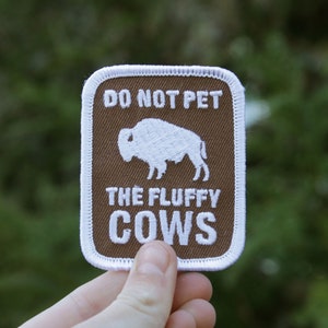 Do not Pet The Fluffy Cows Iron On Patch, Iron on Emblem National Park Woven embroidered patch be safe around bison image 3