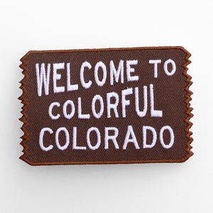 Welcome to Colorful Colorado Patch | Iron On Embroidered Patch