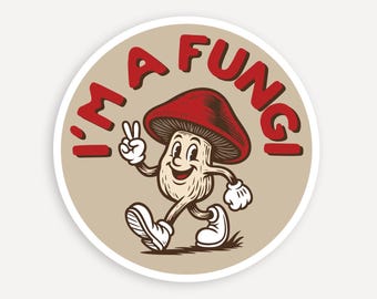 I'm a Fungi Sticker