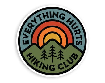 Pegatina del club de senderismo Everything Hurts