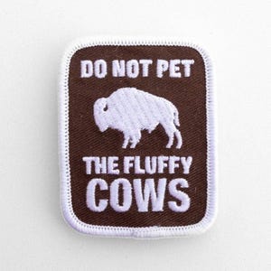 Don't Pet The Fluffy Cows Patch
