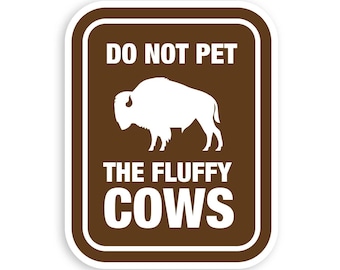 Don't Pet The Fluffy Cows Sticker