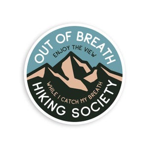Out of Breath Hiking Society Sticker, Waterproof, UV resistant Decal, Great for the slow hiker in all of us.