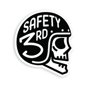 Safety Third Helmet Sticker |  Waterproof Vinyl Decal | For bikes, skateboards, laptops and water bottles