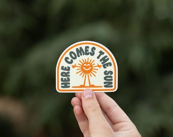 Here Comes The Sun Sticker