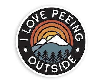 I Love Peeing Outside Sticker -  Backwoods Decal - Go to the bathroom in the woods, the right way.