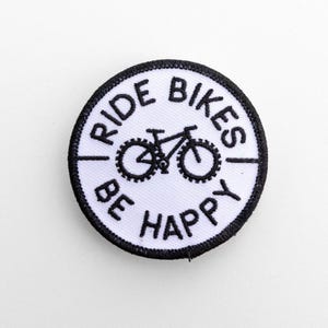 Ride Bikes Be Happy Patch